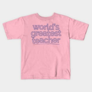 World's Greatest Teacher - Awesome Professor/School Gift Kids T-Shirt